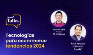 Imagen del GrowBy Talk sobre tecnologías para desarrollar un ecommerce